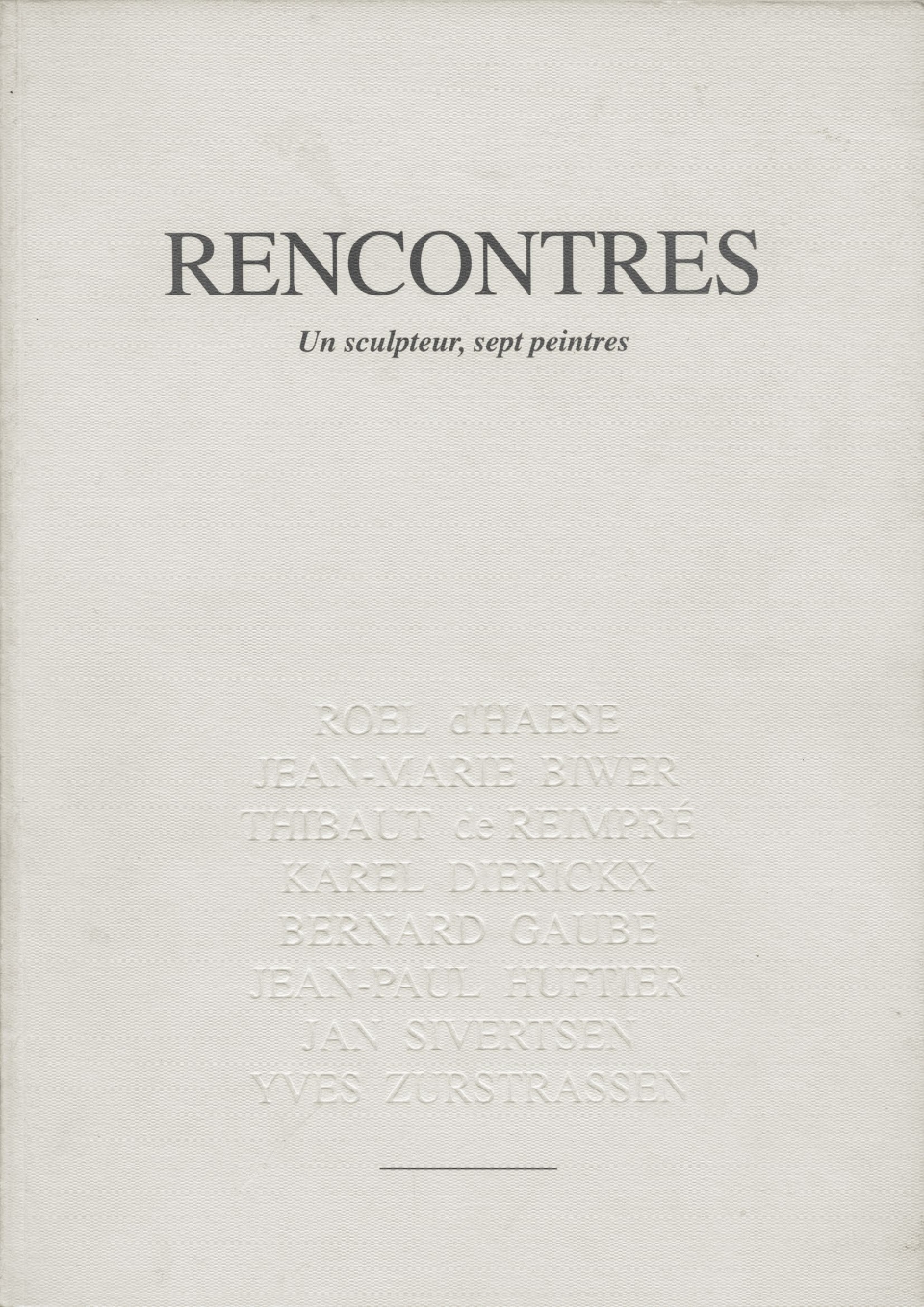 UN SCULPTEUR, SEPT PEINTRES