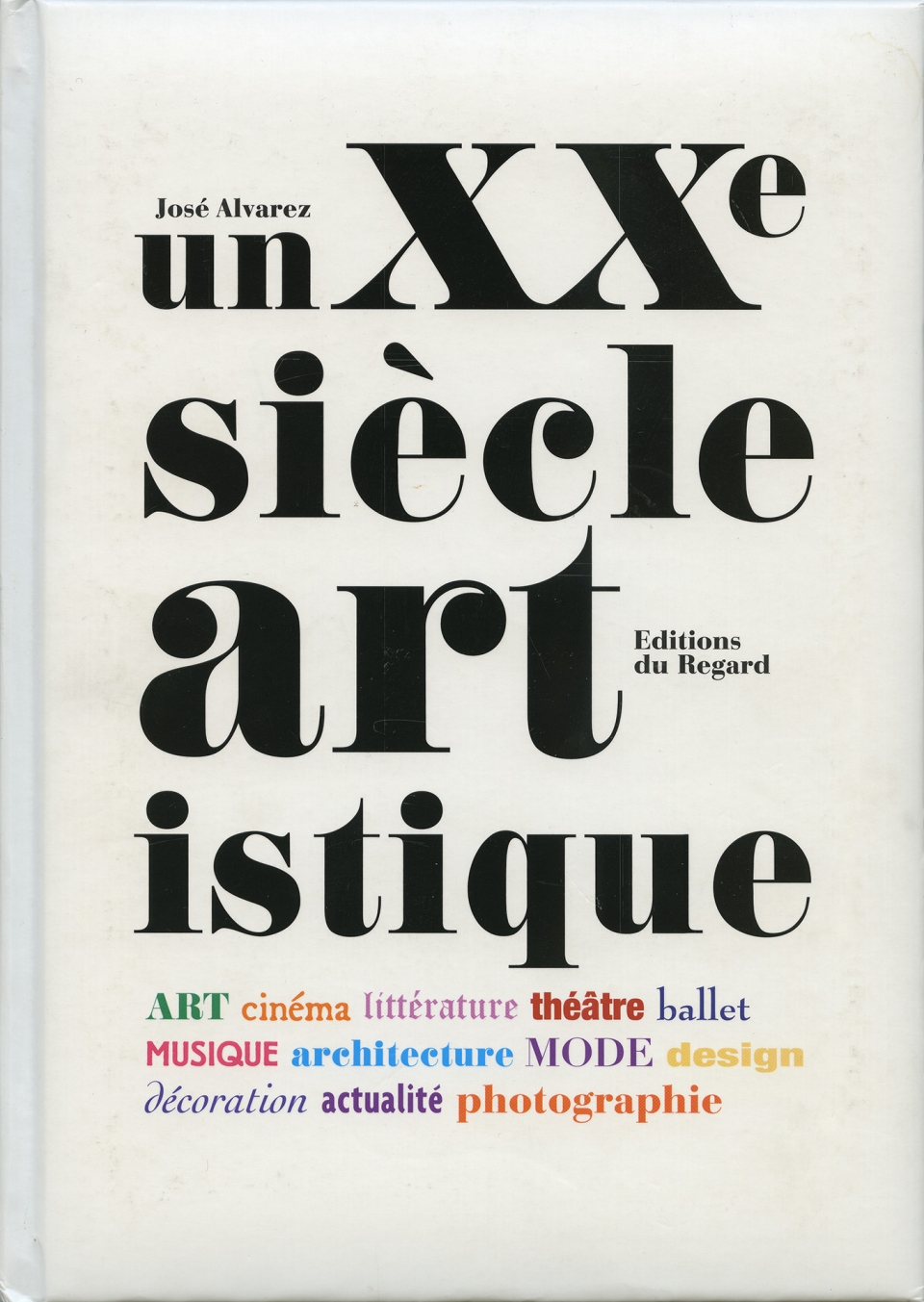 UN XXe SI&Egrave;CLE ARTISTIQUE